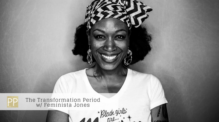 Daily Inspiration | Embracing the Transformation: Feminista Jones