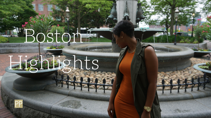 Boston Highlights & 3 Must Have Food Spots