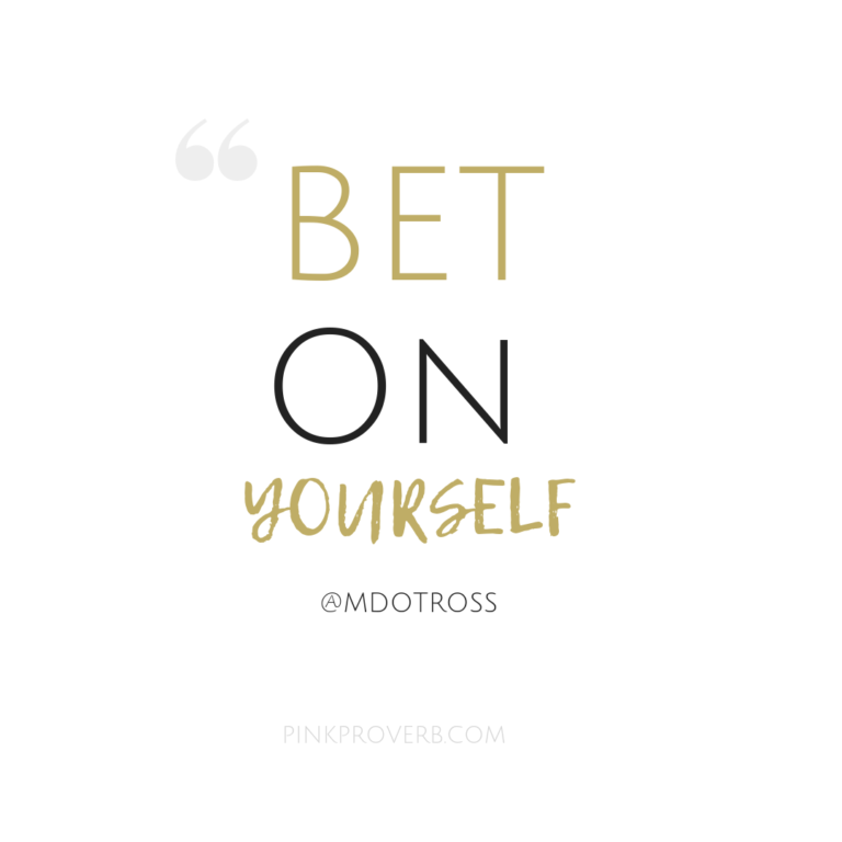 Inspiration: Bet On Yourself!